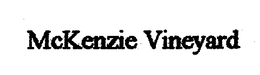 MCKENZIE VINEYARD trademark