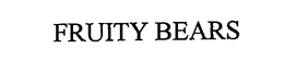 FRUITY BEARS trademark