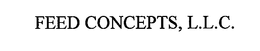 FEED CONCEPTS, L.L.C. trademark