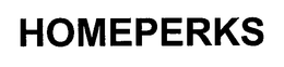 HOMEPERKS trademark