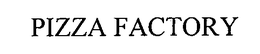 PIZZA FACTORY trademark