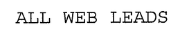 ALL WEB LEADS trademark