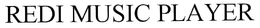 REDI MUSIC PLAYER trademark