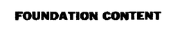 FOUNDATION CONTENT trademark