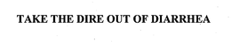 TAKE THE DIRE OUT OF DIARRHEA trademark