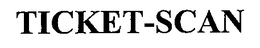 TICKET-SCAN trademark