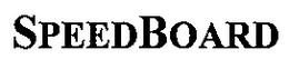 SPEEDBOARD trademark