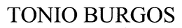 TONIO BURGOS trademark