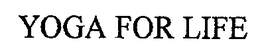 YOGA FOR LIFE trademark