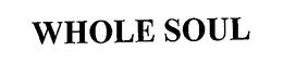 WHOLE SOUL trademark