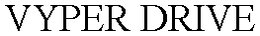 VYPER DRIVE trademark
