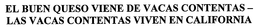 EL BUEN QUESO VIENE DE VACAS CONTENTAS - LAS VACAS CONTENTAS VIVEN EN CALIFORNIA trademark