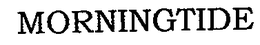 MORNINGTIDE trademark