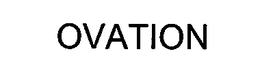 OVATION trademark