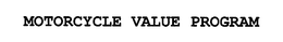 MOTORCYCLE VALUE PROGRAM trademark