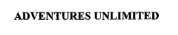 ADVENTURES UNLIMITED trademark