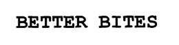 BETTER BITES trademark