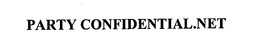 PARTY CONFIDENTIAL.NET trademark