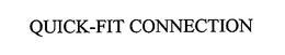 QUICK-FIT CONNECTION trademark