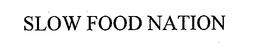 SLOW FOOD NATION trademark
