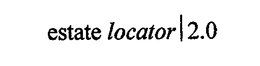 ESTATE LOCATOR| 2.0 trademark