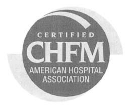 CERTIFIED CHFM AMERICAN HOSPITAL ASSOCIATION trademark