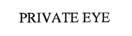 PRIVATE EYE trademark