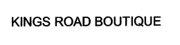 KINGS ROAD BOUTIQUE trademark