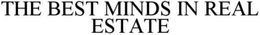 THE BEST MINDS IN REAL ESTATE trademark