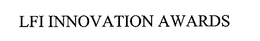 LFI INNOVATION AWARDS trademark
