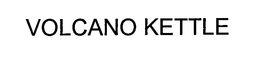VOLCANO KETTLE trademark