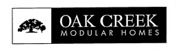 OAK CREEK MODULAR HOMES trademark