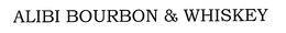 ALIBI BOURBON & WHISKEY trademark