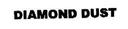 DIAMOND DUST trademark