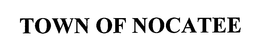 TOWN OF NOCATEE trademark