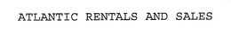 ATLANTIC RENTALS AND SALES trademark