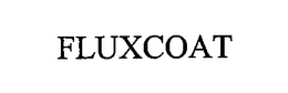 FLUXCOAT trademark