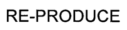 RE-PRODUCE trademark