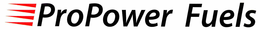 PROPOWER FUELS trademark