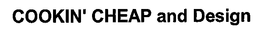 COOKIN' CHEAP AND DESIGN trademark