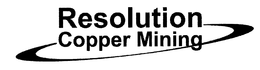RESOLUTION COPPER MINING trademark