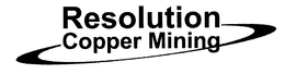 RESOLUTION COPPER MINING trademark