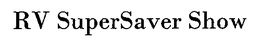 RV SUPERSAVER SHOW trademark
