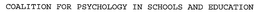 COALITION FOR PSYCHOLOGY IN SCHOOLS ANDEDUCATION trademark