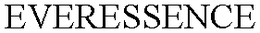 EVERESSENCE trademark