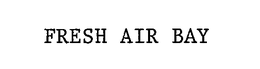 FRESH AIR BAY trademark