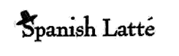 SPANISH LATTÉ trademark