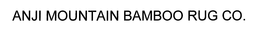 ANJI MOUNTAIN BAMBOO RUG CO. trademark