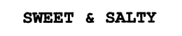 SWEET & SALTY trademark