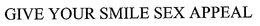 GIVE YOUR SMILE SEX APPEAL trademark